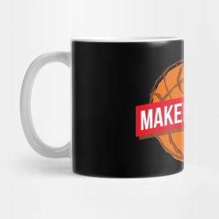 Make It Splash Basketball Lover Sport Quote Mug